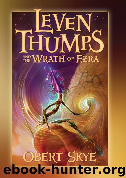 Obert Skye - Leven Thumps 04 by Leven Thumps & the Wrath of Ezra