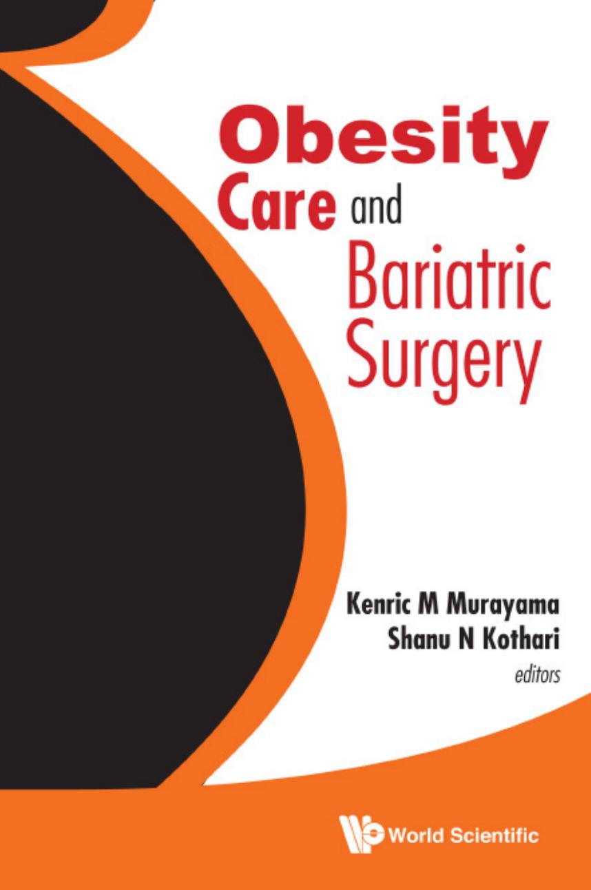 Obesity Care and Bariatric Surgery by Kenric M Murayama Shanu N Kothari