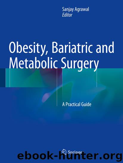 Obesity, Bariatric and Metabolic Surgery by Sanjay Agrawal