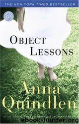 Object lessons by Anna Quindlen