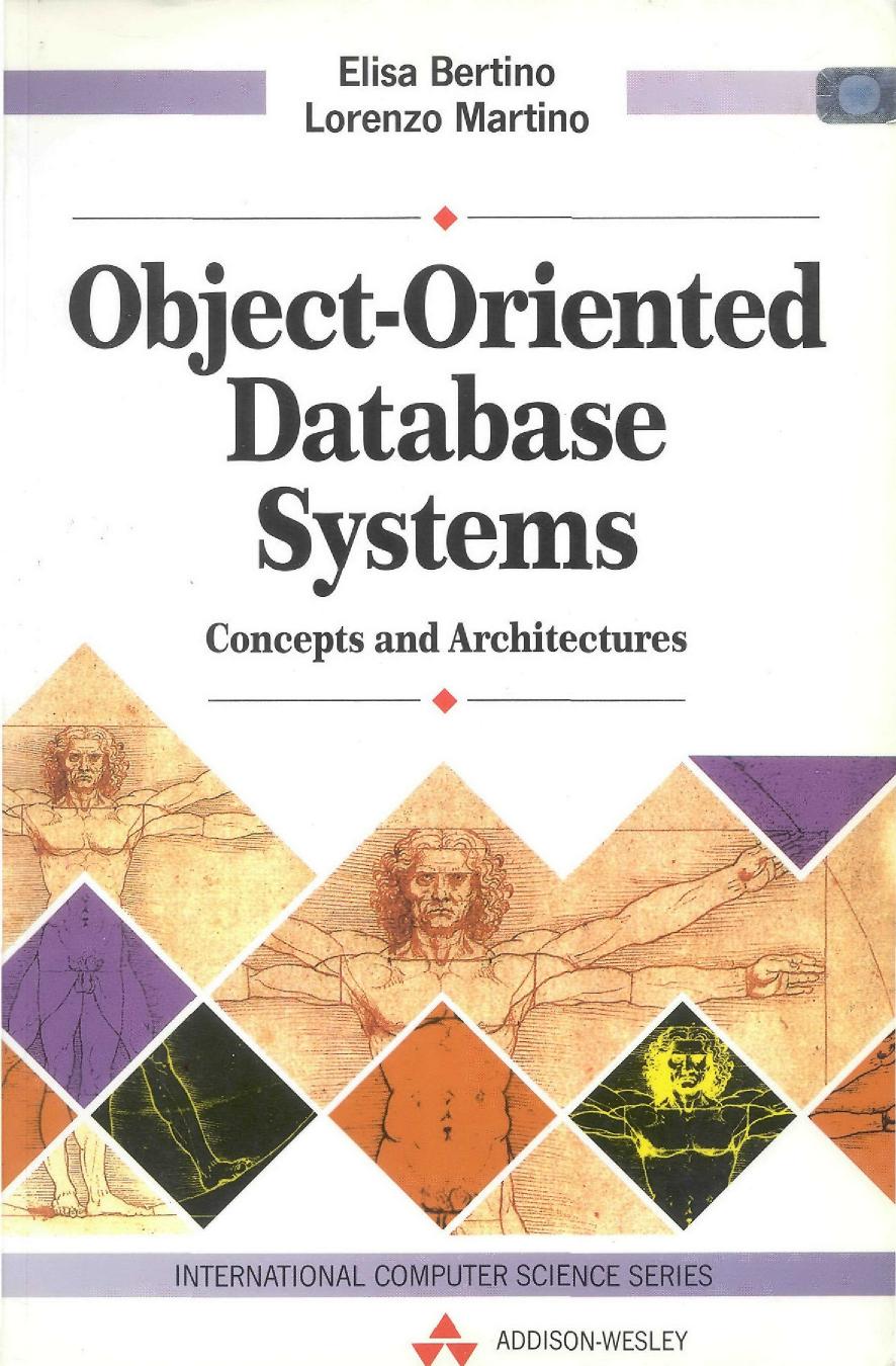 Object- Oriented Database Systems: Concepts and Architectures by Elisa Bertino Lorenzo Martino