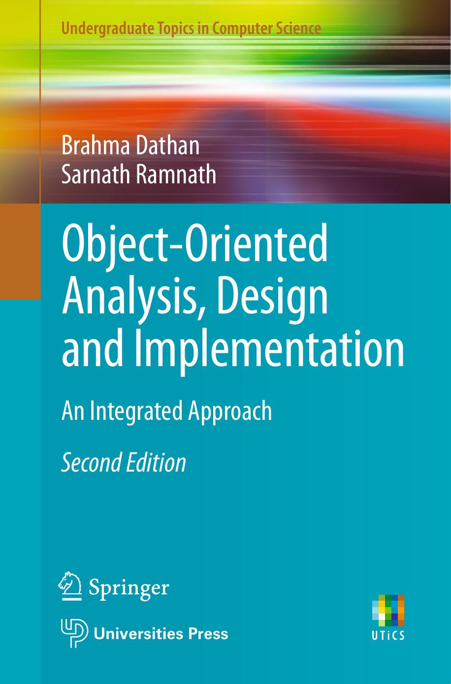 Object-Oriented Analysis, Design and Implementation by Brahma Dathan & Sarnath Ramnath