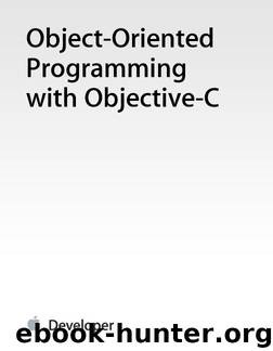 Object-Oriented Programming with Objective-C by Apple Inc
