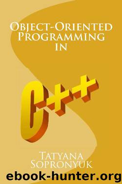 Object-oriented programming in C++ by Tatyana Sopronyuk