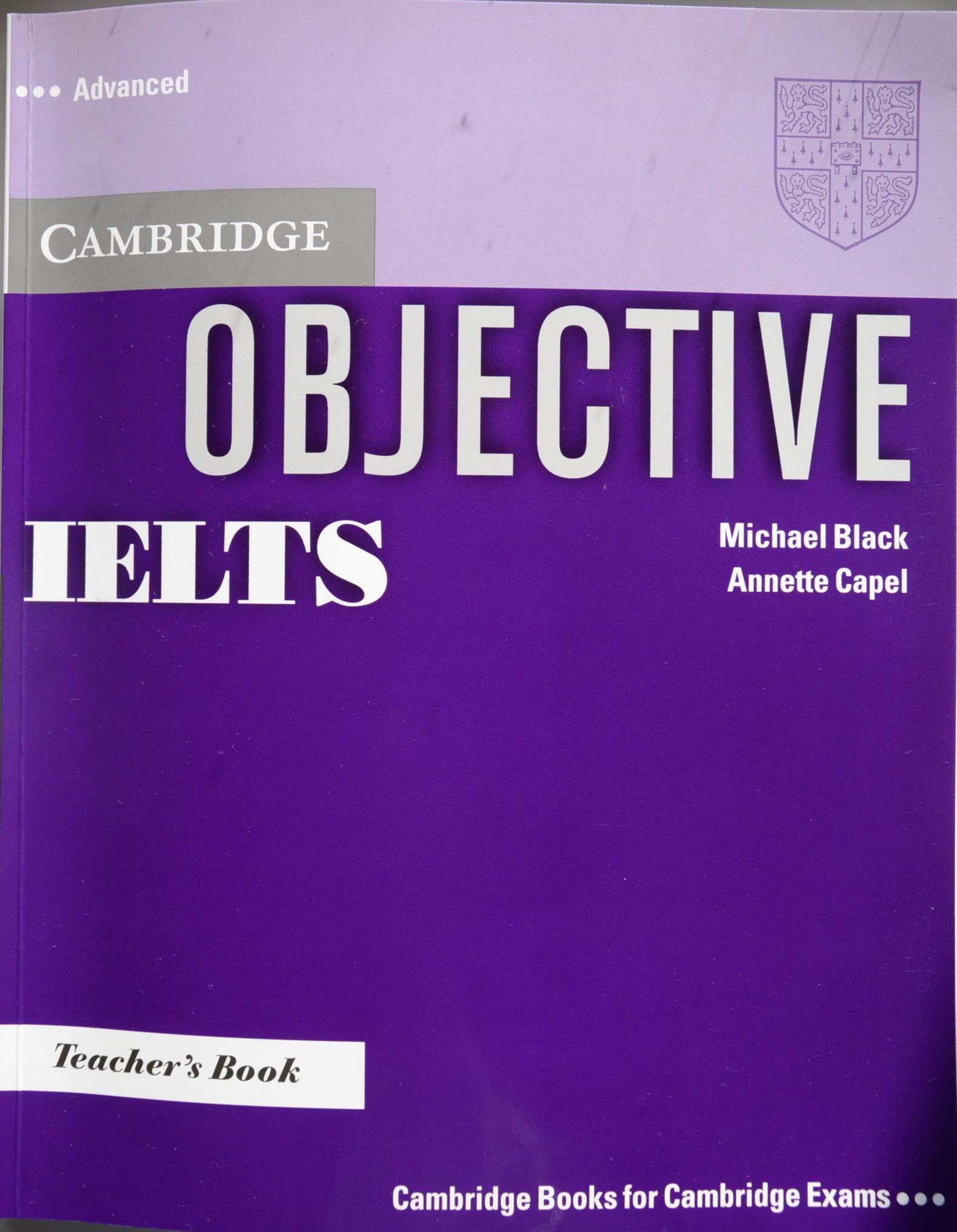 Objective IELTS advanced teacher's book by Black Michael Capel Annette