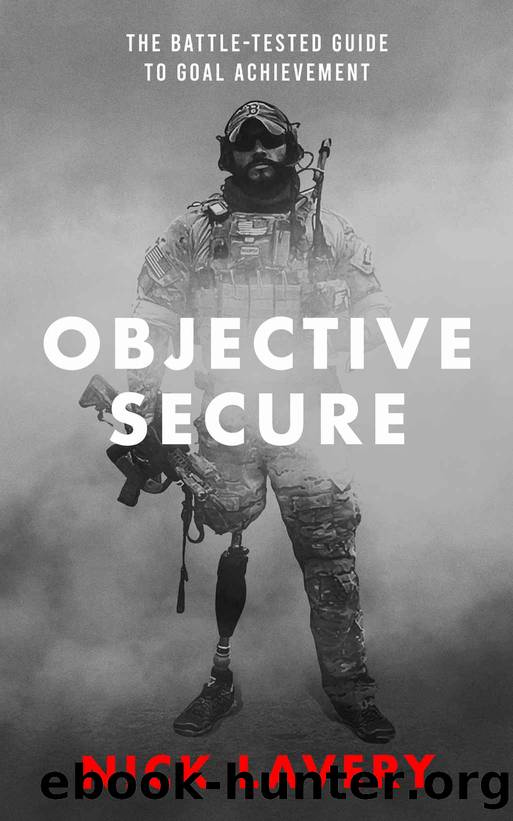 Objective Secure: The Battle-Tested Guide to Goal Achievement by Lavery Nick