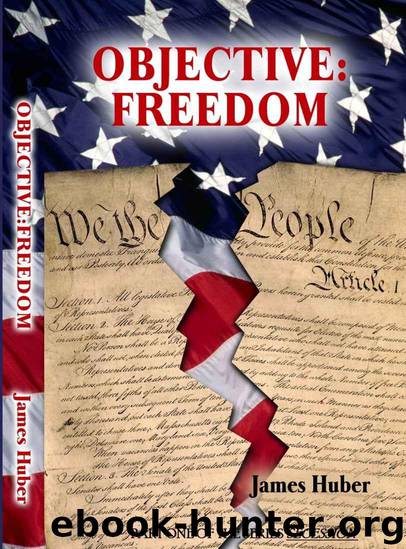 Objective- Freedom by James Huber