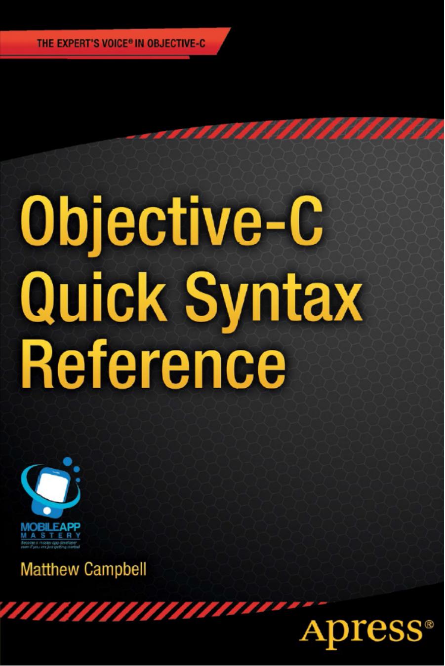Objective-C Quick Syntax Reference by Matthew Campbell
