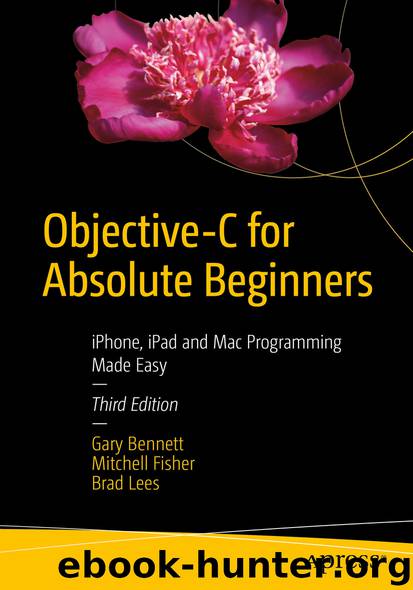 Objective-C for Absolute Beginners by Gary Bennett Brad Lees & Mitchell Fisher