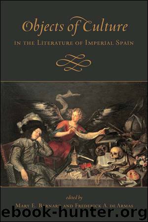 Objects of Culture in the Literature of Imperial Spain by De Armas Frederick A.;Barnard Mary E.;