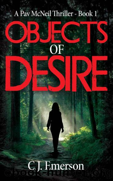Objects of Desire: A Pav McNeil Thriller - Book 1 by C.J. Emerson