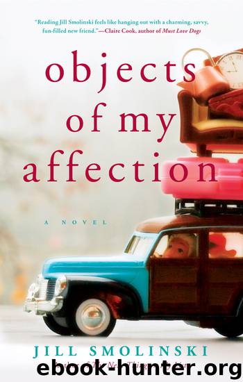Objects of My Affection by Jill Smolinski