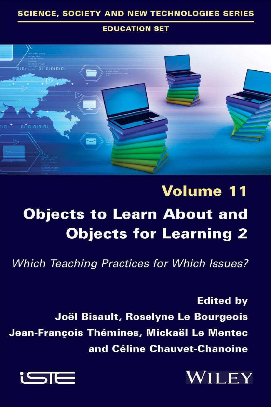 Objects to Learn About and Objects for Learning 2: Which Teaching Practices for Which Issues?, Volume 11 by unknow