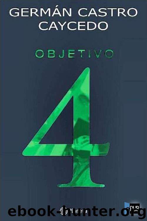 Objetivo 4 by German Castro Caycedo