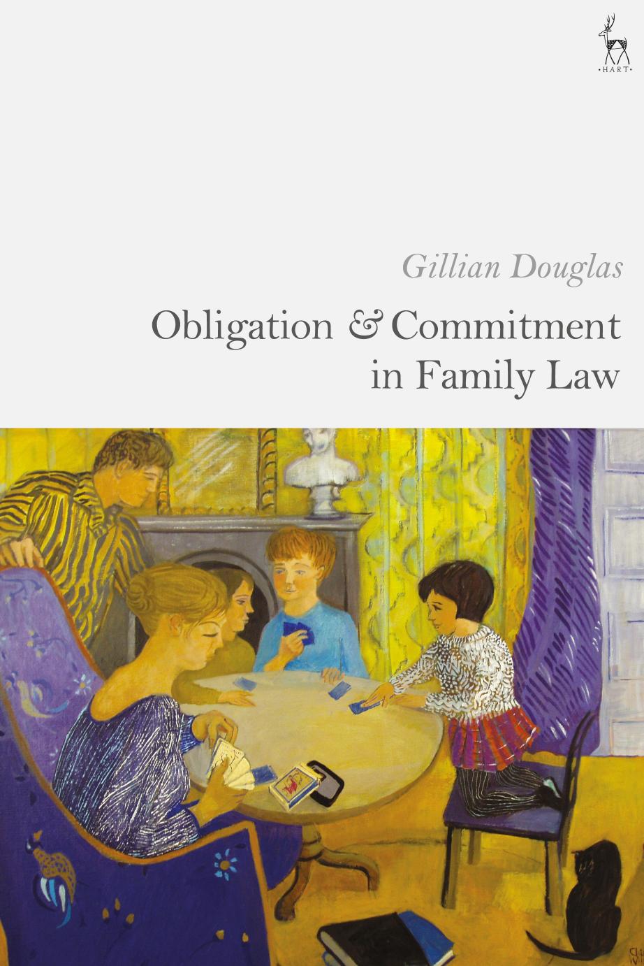 Obligation and Commitment in Family Law by Gillian Douglas (editor)
