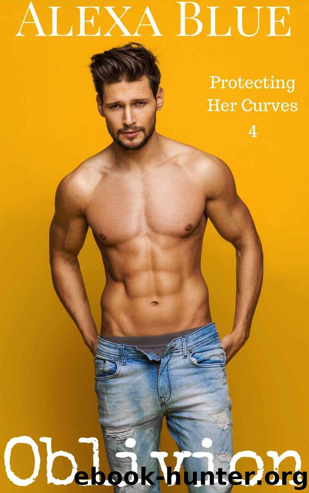 Oblivion (Protecting Her Curves Book 4) by Blue Alexa