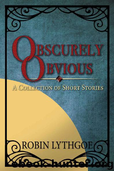 Obscurely Obvious by Robin Lythgoe