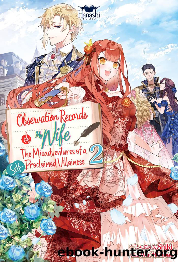 Observation Records of My Wife - The Misadventures of a Self-Proclaimed Villainess - Volume 2 by Shiki