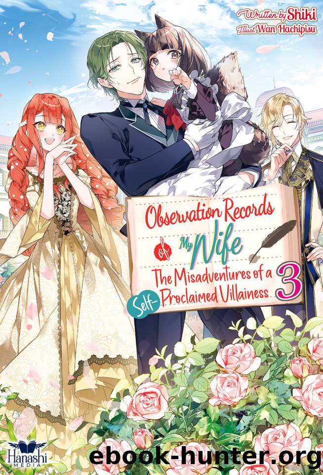 Observation Records of My Wife: The Misadventures of a Self-Proclaimed Villainess - Volume 03 by Shiki