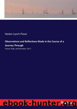 Observations and Reflections Made in the Course of a Journey through France, Italy, and Germany, Vol. 2 (of 2) by Hester Lynch Piozzi
