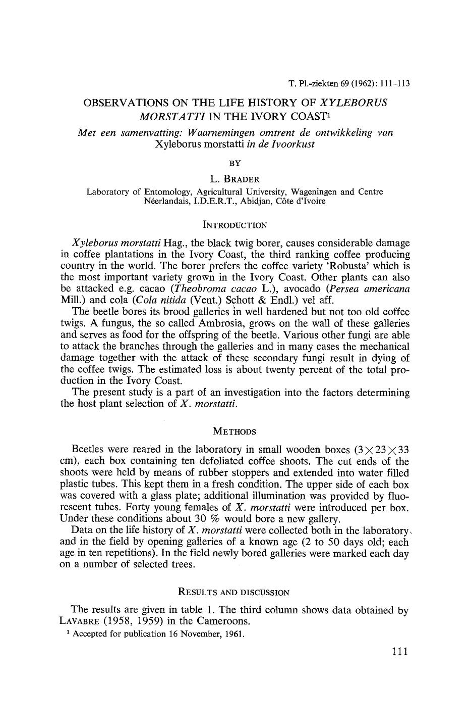 Observations on the life history of <Emphasis Type="Italic">Xyleborus morstatti <Emphasis> in the Ivory Coast by Unknown