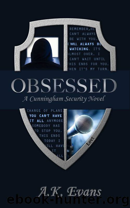 Obsessed (Cunningham Security Series Book 1) by A.K. Evans