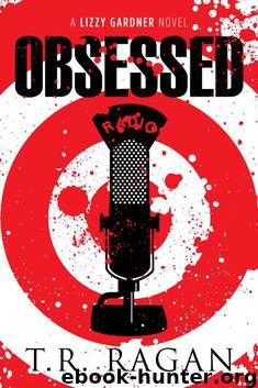 Obsessed (The Lizzy Gardner Series) by T.R. Ragan