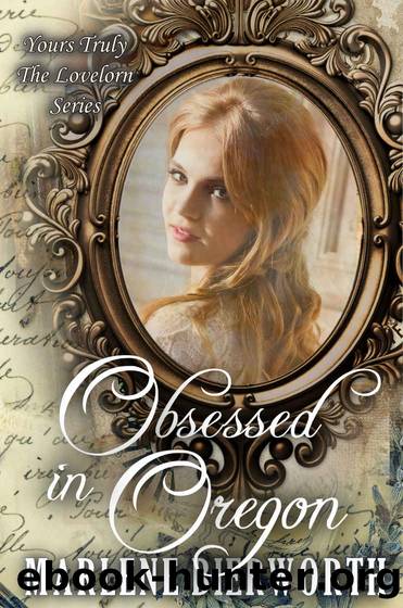 Obsessed in Oregon (Yours Truly: The Lovelorn Book 8) by Marlene Bierworth