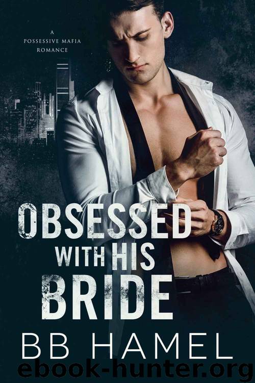 Obsessed with His Bride by Hamel B. B