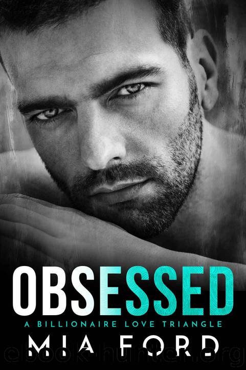 Obsessed: A Billionaire Love Triangle by Mia Ford