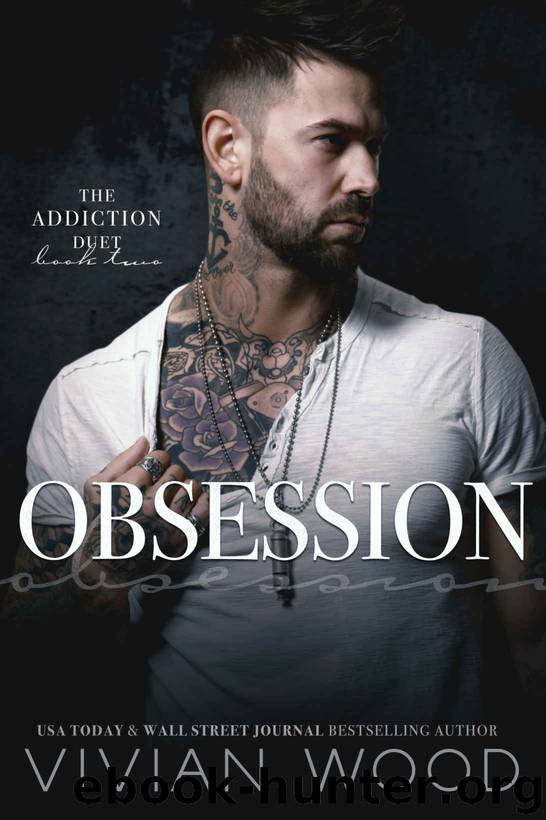 Obsession (Addiction Duet Book 2) by Vivian Wood
