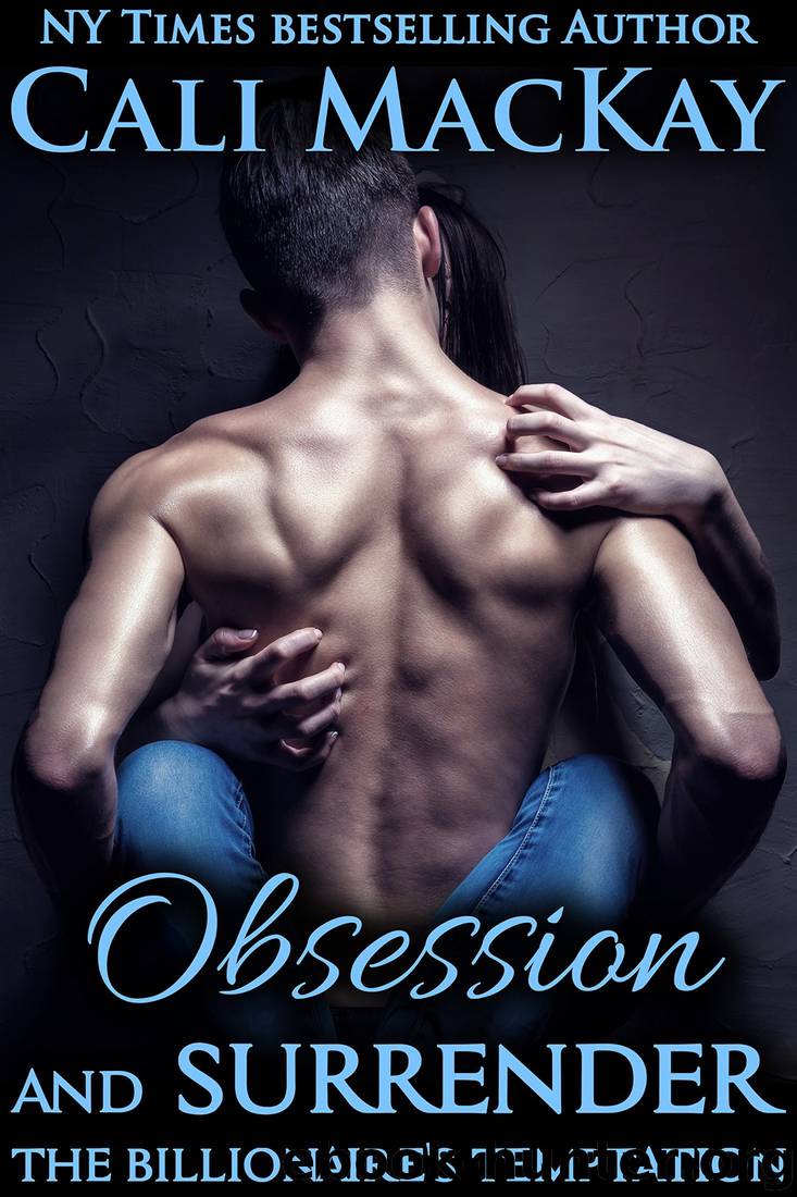 Obsession and Surrender (The Billionaire's Temptation Book 7) by Cali MacKay