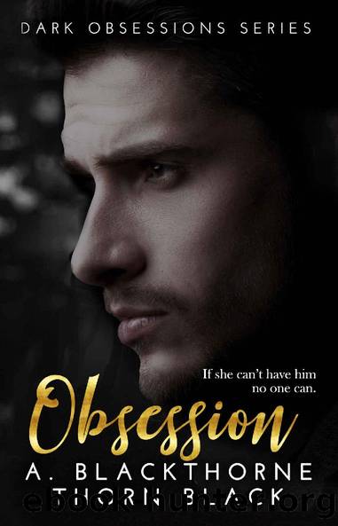Obsession by A. Blackthorne & Thorn Black