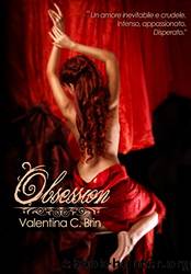 Obsession by Valentina C. Brin