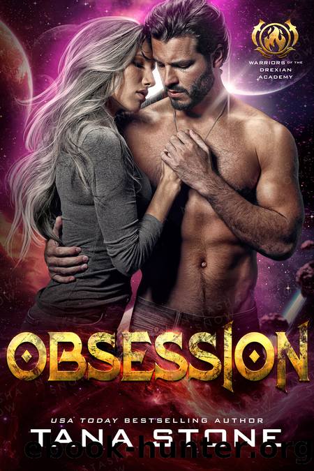 Obsession: An Alien Academy Romance (Warriors of the Drexian Academy Book 4) by Tana Stone