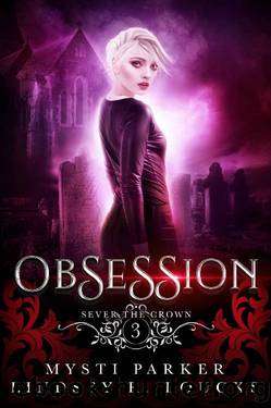 Obsession_A Reverse Harem Vampire Romance by Mysti Parker & Lindsey R. Loucks