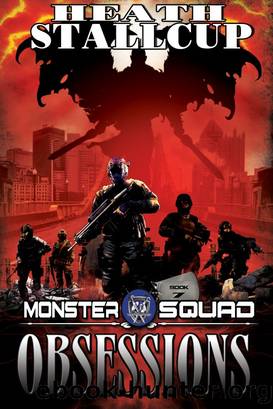 Obsessions; a Monster Squad Novel 7 by Heath Stallcup