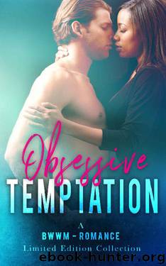 Obsessive Temptation: A BWWM Romance Limited Edition Collection by unknow