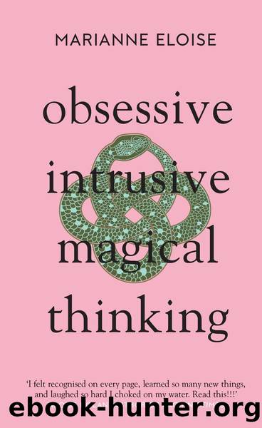 Obsessive, Intrusive, Magical Thinking by Marianne Eloise