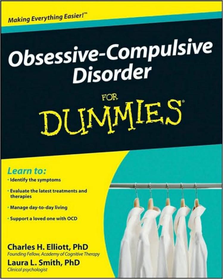 Obsessive-Compulsive Disorder For Dummies by Charles H. Elliott PhD Laura L. Smith PhD