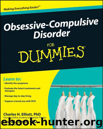 Obsessive-Compulsive Disorder For Dummies&#174; by Charles H. Elliott