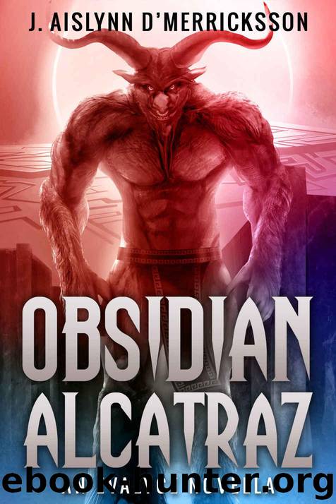 Obsidian Alcatraz: An Evalyce Novella by d'Merricksson J. Aislynn