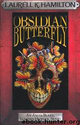Obsidian Butterfly - Anita Blake 9 by Laurell K. Hamilton