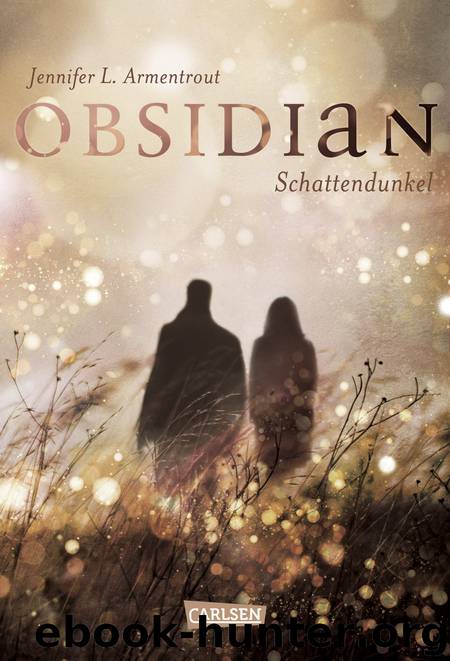 Obsidian, Band 1: Obsidian. Schattendunkel by Armentrout Jennifer L