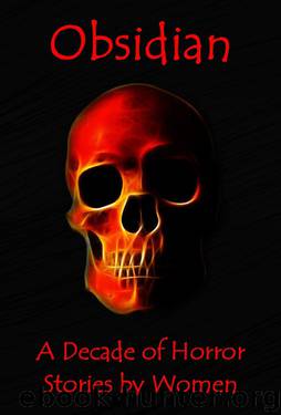 Obsidian: A Decade of Horror Stories by Women [S.S. Ant.] by Various (Lee Tanith - Ed.)