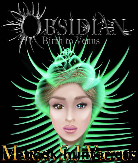Obsidian: Birth to Venus (The Obsidian Chronicles Book 1) by Marisa Victus
