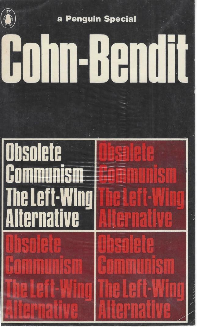 Obsolete Communism. The Left-Wing Alternative by Gabriel and Daniel Cohn-Bendit