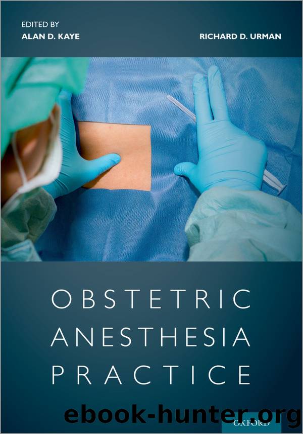 Obstetric Anesthesia Practice by Alan Kaye;Richard Urman;