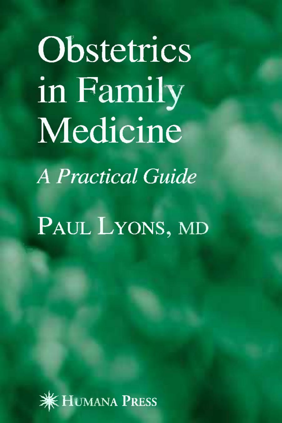 Obstetrics in Family Medicine: A Practical Guide by Paul Lyons MD (eds.)