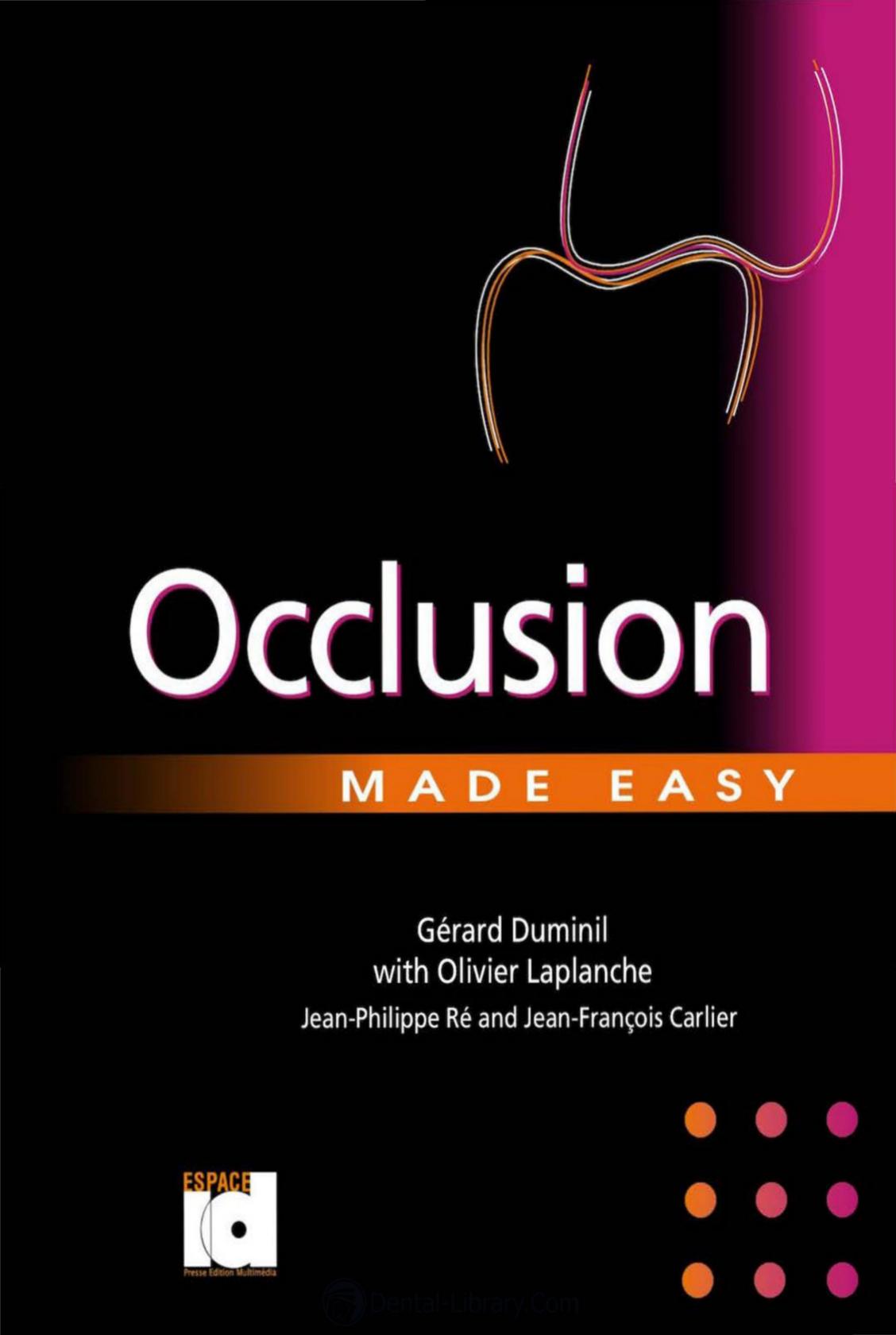 Occlusion Made Easy by Gerard Duminil with Olivier Laplanche Jean-Philippe Re and Jean-Francois Carlier